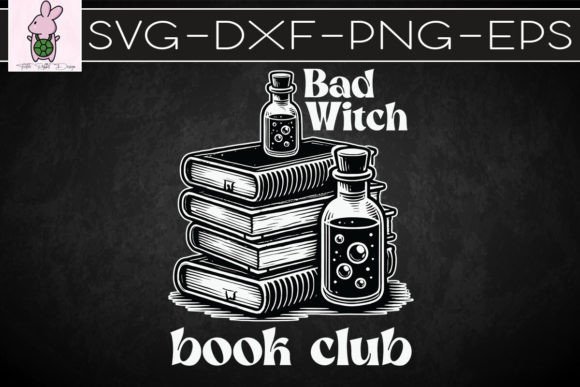 Bad Witch Book Club SVG Graphics for Crafts