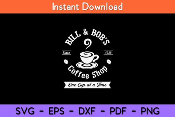 Bill Bob’s Coffee ShopOne Cup a Time Graphics