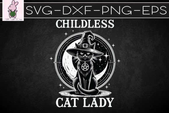 Childless Cat Lady SVG Graphics for Crafts