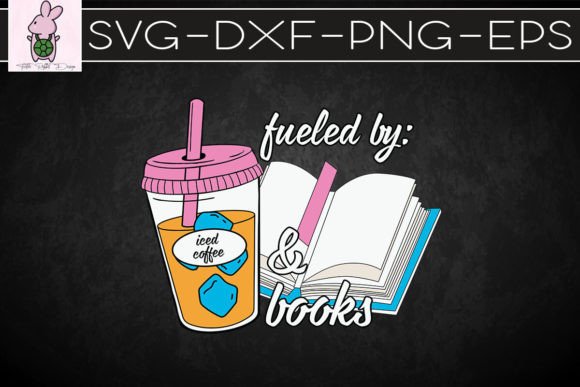 Fueled by Coffee and Books SVG: Crafts & Graphics for Real Makers