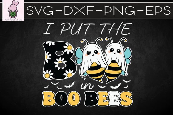I Put the Boo Halloween in Boo Bees SVG: Graphics for Crafts & Branding