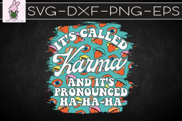 It’s Call Karma SVG: Graphics for Crafts & Creative Publishing