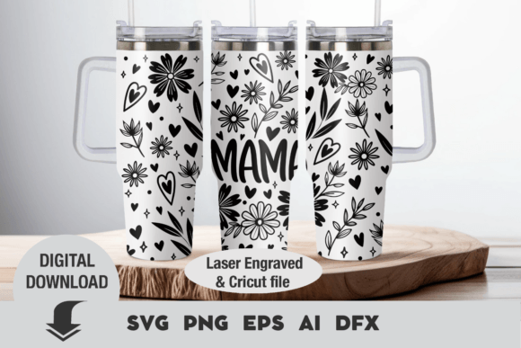 Mama Tumbler 40 Oz SVG Graphics for Crafts