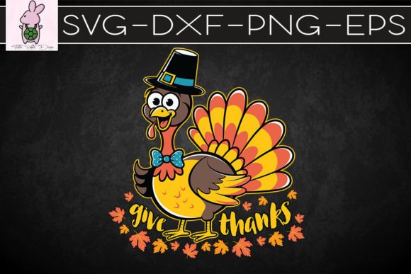 Thanksgiving Give Thanks Turkey SVG Graphics & Crafts