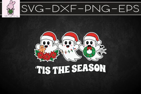 Tis Season Happy Christmas Ghost SVG: Crafts & Graphics
