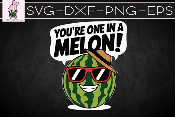 Watermelon You’re One in a Melon SVG: Graphics & Crafts